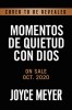 Momentos de Quietud Con Dios: 365 Inspiraciones Diarias