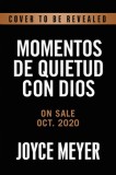 Momentos de Quietud Con Dios: 365 Inspiraciones Diarias
