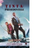 Tinta: Presedintele - Dan Smith