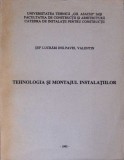 TEHNOLOGIA SI MONTAJUL INSTALATIILOR-PAVEL VALENTIN-277451