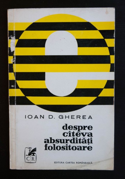 Ioan D. Gherea - Despre c&acirc;teva absurdități folositoare