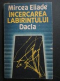 Incercarea labirintului Mircea Eliade