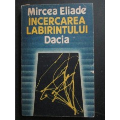 Incercarea labirintului Mircea Eliade