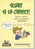 Scurt si la Obiect! - Lectii cu Obiect pentru Prezentarea Evangheliei, One Way, Timisoara, 2009, Romana, Brosata, 119 pagini
