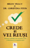 Crede si vei reusi