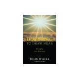 Daring to Draw Near: People in Prayer