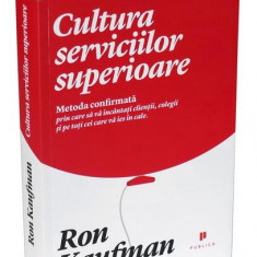 Cultura serviciilor superioare - Paperback brosat - Ron Kaufman - Publica