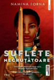 Suflete Necrutatoare, Namina Forna - Editura Trei