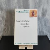 Mircea Vulcănescu - Posibilitățile filosofiei creștine | filosofie creștină, Mircea Vulcănescu, metafizică