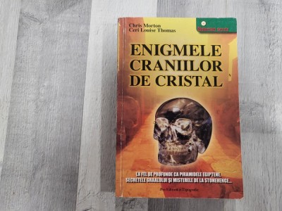 Enigmele craniilor de cristal de Chris Morton,Ceri Louise Thomas foto