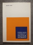 Emanuel Vasiliu - Fonologia istorică a dialectelor dacorom&acirc;ne (1968)