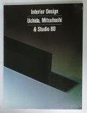 INTERIOR DESIGN , UCHIDA , MITSUHASHI and STUDIO 80 , APARUTA 1988