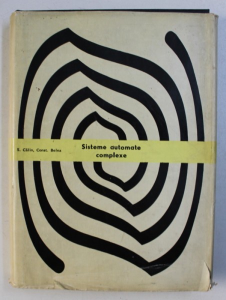 SISTEME AUTOMATE COMPLEXE de S . CALIN si CONST . BELEA , 1973