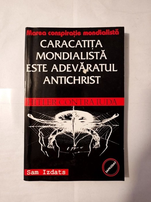 Sam Izdats - Marea conspirație mondialistă: Hitler contra Iuda
