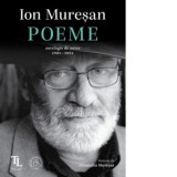 Poeme. Antologie de autor 1981-2023 - Ion Muresan