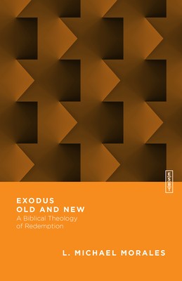 Exodus Old and New: A Biblical Theology of Redemption foto