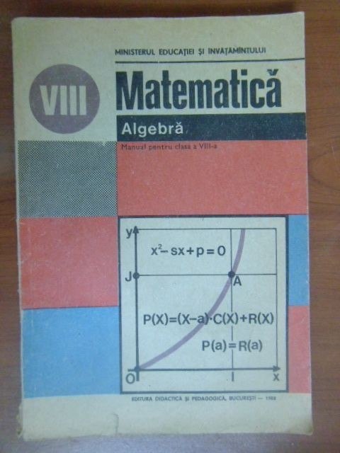 Matematica. Algebra. Manual clasa a 8a Matematica. Algebra. Manual clasa a 8a