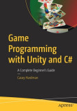 Game Programming with Unity and C#: A Complete Beginner&#039;s Guide