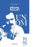 Un om - Oriana Fallaci, Ioana Baciu
