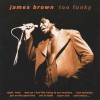 CD James Brown &lrm;&ndash; Too Funky