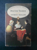 ANTHONY TROLLOPE - DOCTOR THORNE
