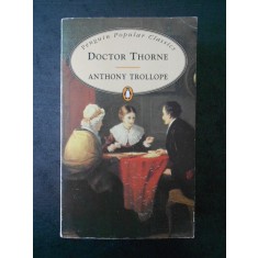 ANTHONY TROLLOPE - DOCTOR THORNE