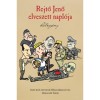 Rejtő Jenő elveszett napl&oacute;ja - &Eacute;letreg&eacute;ny - Matuscs&aacute;k Tam&aacute;s