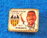 Insigna fotbal - jucatorul Rom&aacute;rio de Souza Faria - VALENCIA CF