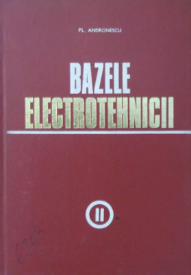 Plautius Andronescu - Bazele electrotehnicii ( Vol. II ) foto