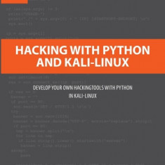 Hacking with Python and Kali-Linux: Develop your own Hackingtools with Python in Kali-Linux