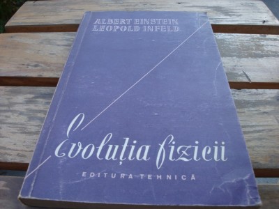Albert Einstein / Leopold Infeld - Evolutia fizicii - 1957 foto