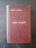 NICOLAE BALOTA - ARTA LECTURII (1978, editie cartonata)