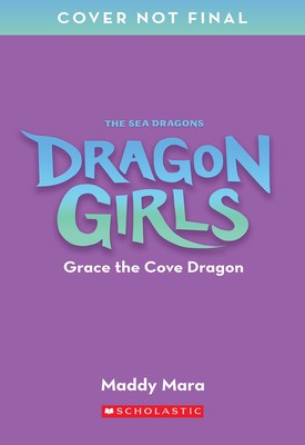 Grace the Cove Dragon (Dragon Girls #10)
