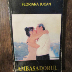 Ambasadorul - Floriana Juncan