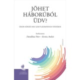 J&ouml;het h&aacute;bor&uacute;b&oacute;l &uuml;dv? - &Oacute;kori k&eacute;rd&eacute;s mai szaktudom&aacute;nyok f&eacute;ny&eacute;ben - Kert&eacute;sz Andr&aacute;s