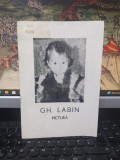Gh. Labin Pictură, catalog expoziție București, noiembrie 1982, GAMB, 013