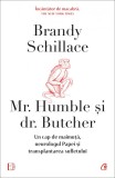 Cumpara ieftin Mr. Humble si Dr. Butcher, Brandy Schillace - Editura Curtea Veche