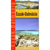 &Eacute;szak-Dalm&aacute;cia - Utazzunk egy&uuml;tt! - Dr. Feh&eacute;r Gy&ouml;rgy