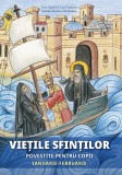 Cumpara ieftin Vietile Sfintilor Povestite Pentru Copii. Ianuarie-Februarie, Dimitris Fotopoulou, Anna Fotopoulou - Editura Sophia