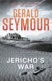 Gerald Seymour - Jericho&#039;s War