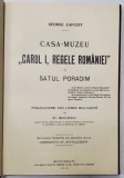 CASA MUZEU- CAROL I REGELE ROMANIEI DIN SATUL PORADIN - GEORGE CAPCEFF - BUCURESTI, 1910