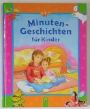 MINUTEN-GESCHICHTEN FUR KINDER ( POVESTI DE UN MINUT PENTRU COPII ) von INGRID ANNEL ... SARAH HERZHOFF , 2014