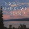 From Where We Stand: Recovering a Sense of Place
