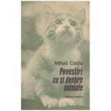 Mihail Cociu - Povestiri cu si despre animale - 124633