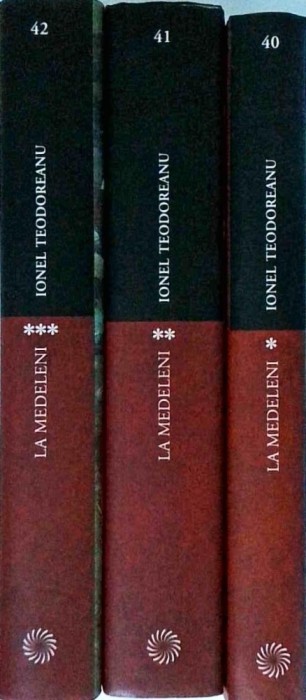 Ionel Teodoreanu - La Medeleni, 3 volume