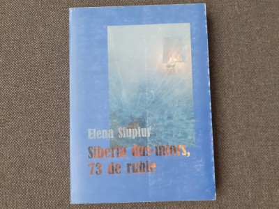 Elena Siupiur - Siberia dus-intors, 73 de ruble foto