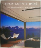 Apartamente Mici: Arhitectura Locuintelor (Carte Arta). Ghid de Design Interior &amp; Inspiratie Amenajare Spatii Reduse