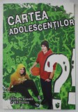 CARTEA ADOLESCENTILOR de JOSH McDOWELL si BILL JONES , 2009