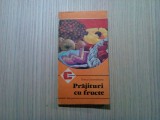 PRAJITURI CU FRUCTE - Florica Geormaneanu - Editura Ceres, 1986, 180 p.