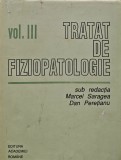 Cumpara ieftin Tratat de fiziopatologie (volumul 3) - 1994 - Dan Peretianu (Q172)